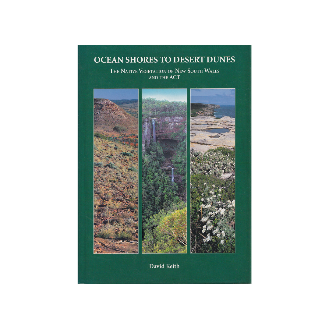 Ocean Shores to Desert Dunes. The Native Vegetation of New South Wales and the ACT.