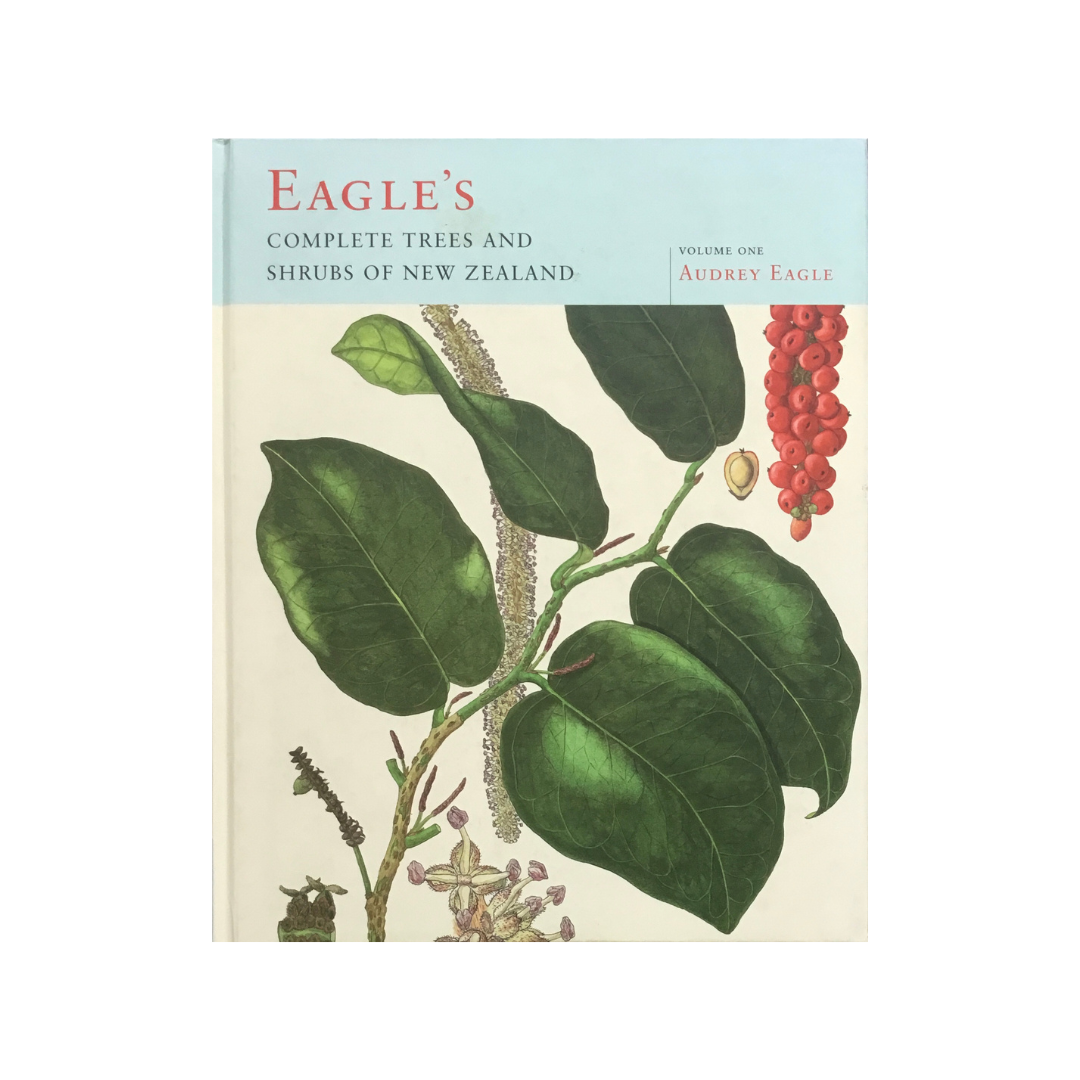 Eagle’s Complete Trees and Shrubs of New Zealand. TWO VOLUMES.