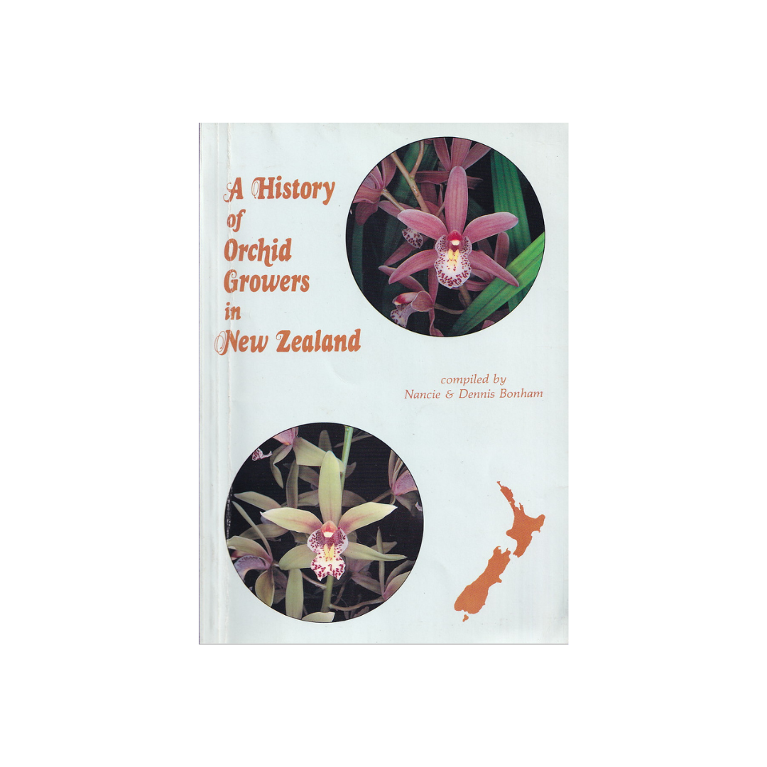 A History of Orchid Growers in New Zealand.