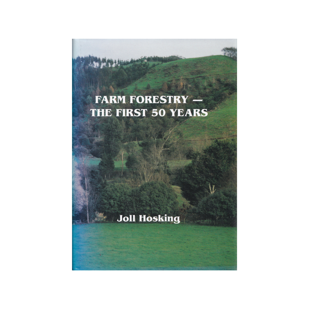 Farm Forestry - The First 50 Years.