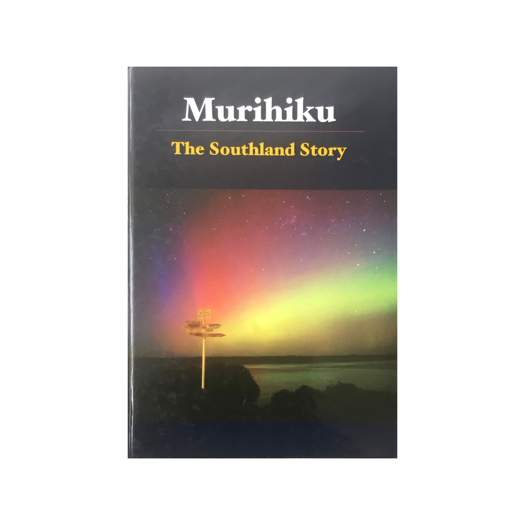 Murihiku. The Southland Story.