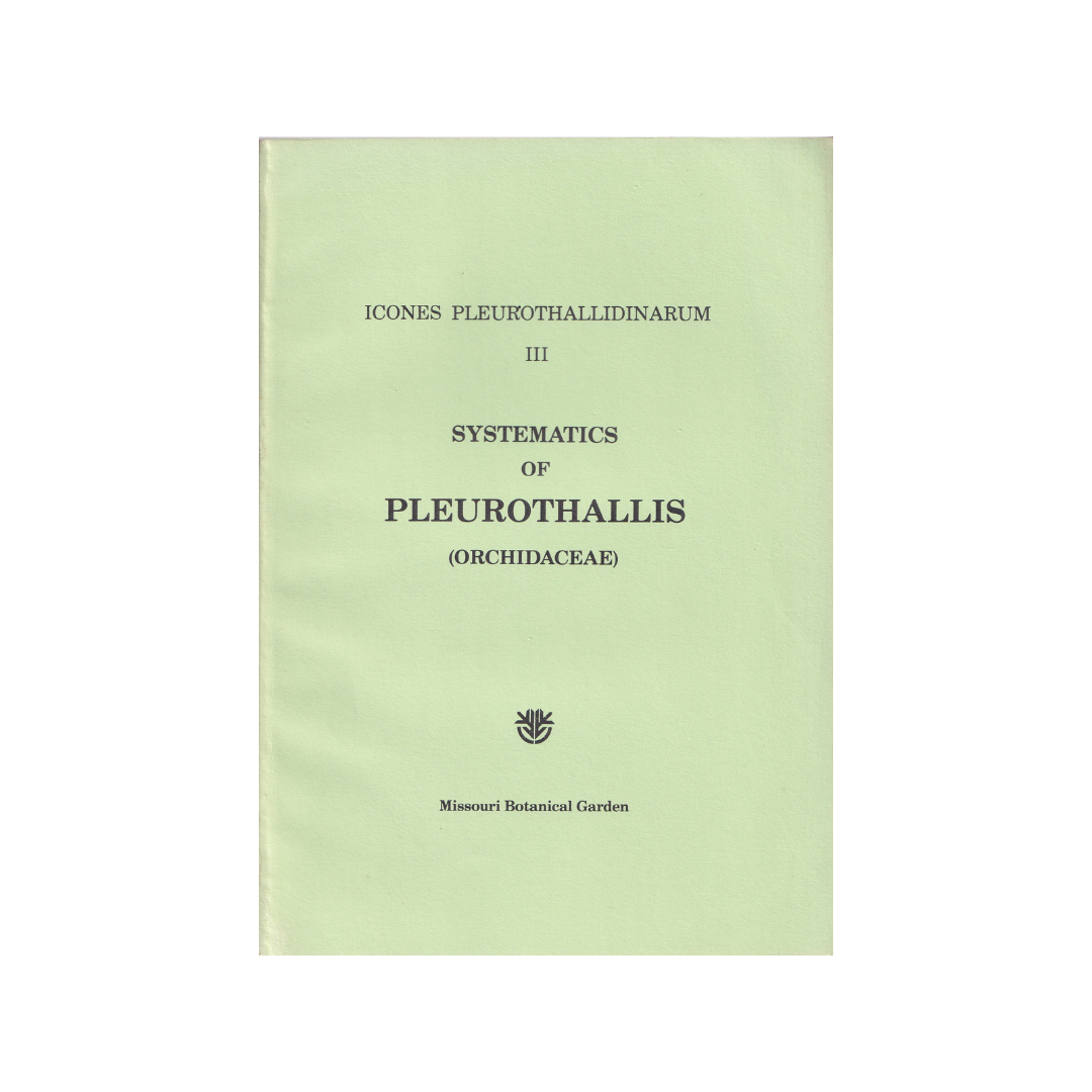 Icones Pleurothallidinarum, Volumes I to VI.