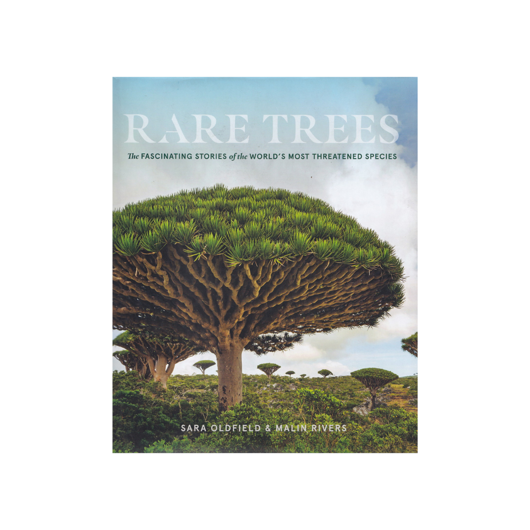 RARE TREES. The fascinating stories of the World’s most threatened Trees. NEW.