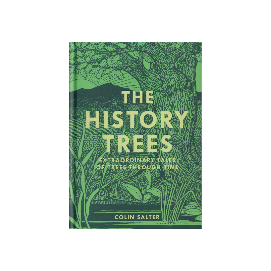The History Trees. Extraordinary Tales of Trees through Time. NEW.