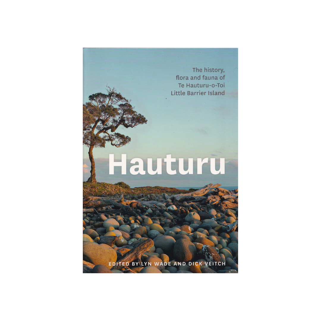 Hauturu. The History, flora and fauna of Te Hauturu o Toi Little Barrier Island. NEW.