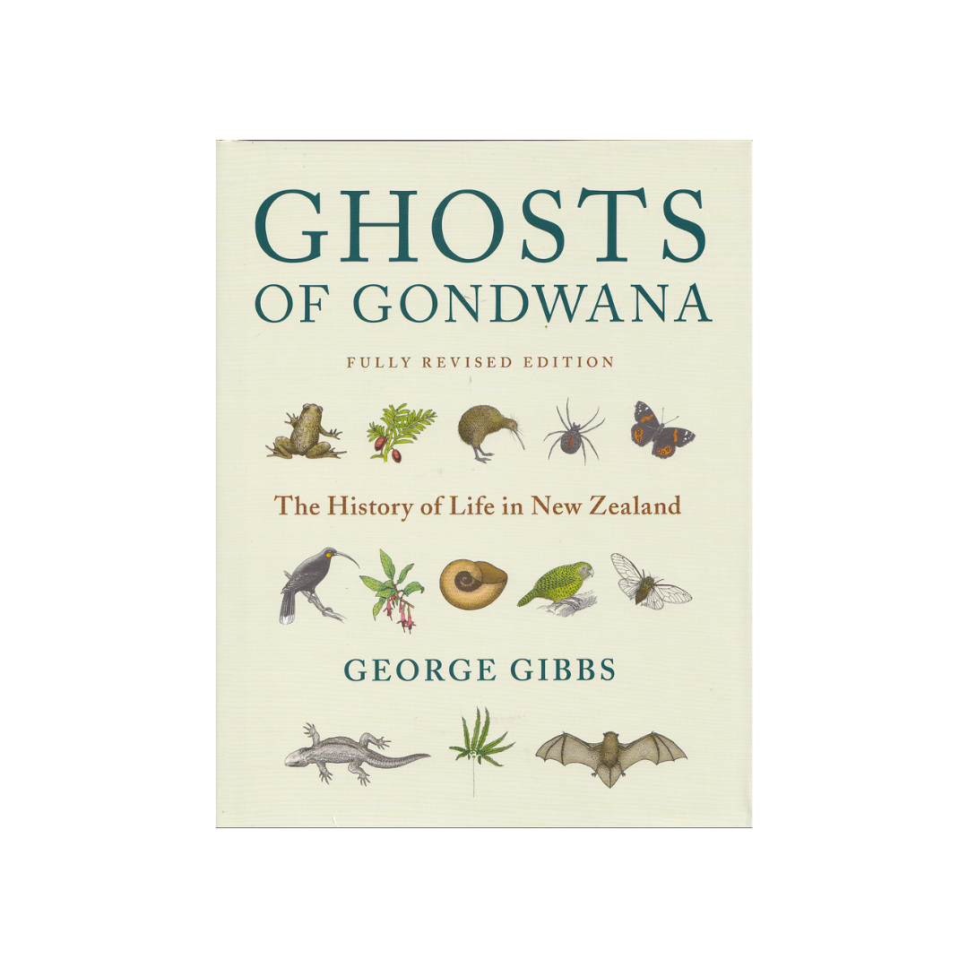 Ghosts of Gondwana. A History of Life in New Zealand. NEW.