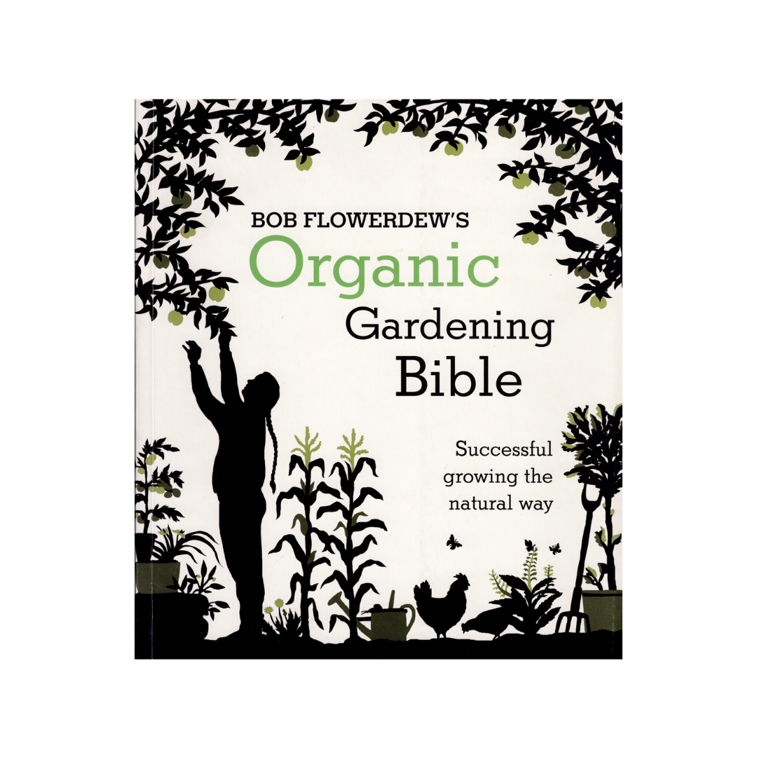 Bob Flowerdew's Organic Gardening Bible.