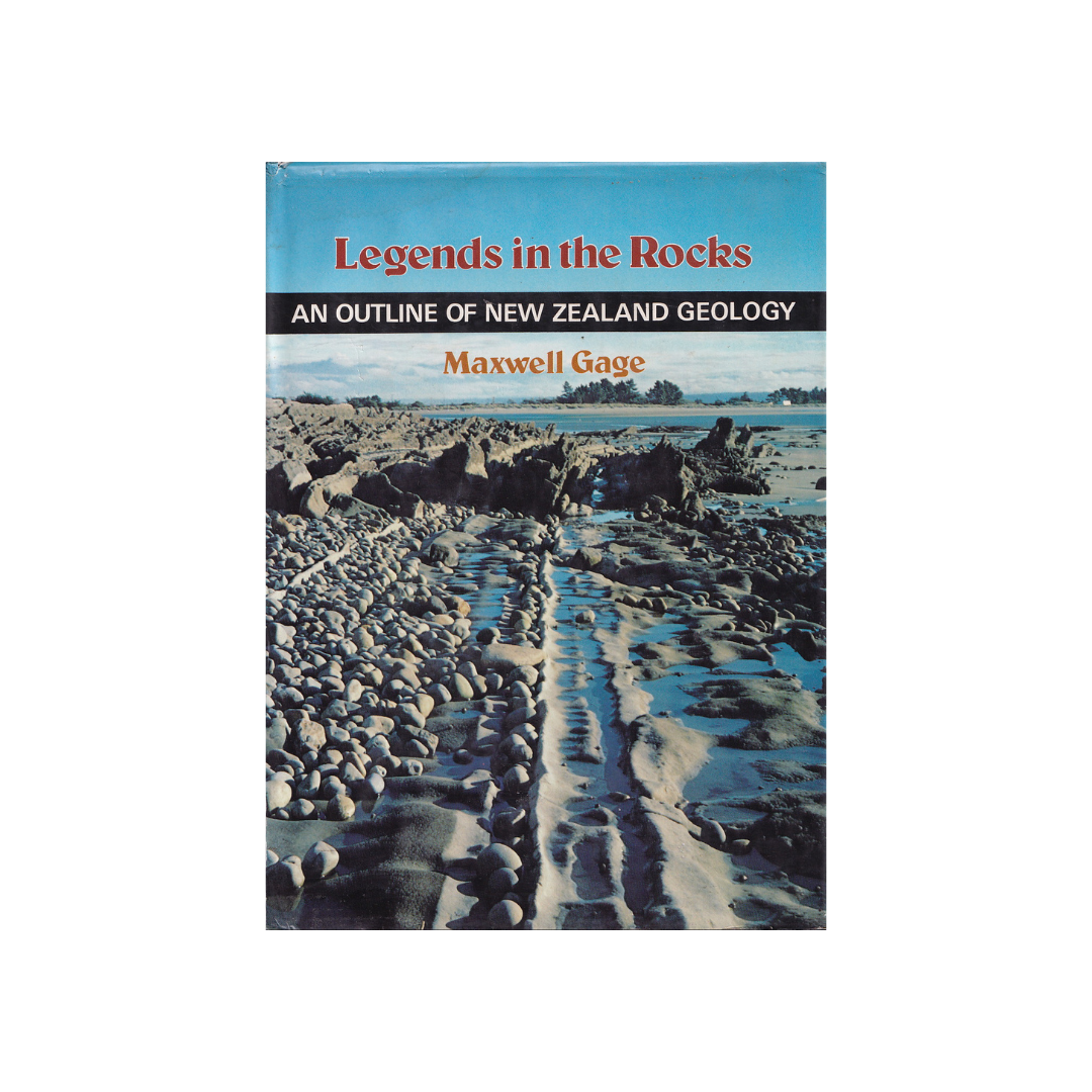 Legends in the Rocks. An Outline of New Zealand Geology.