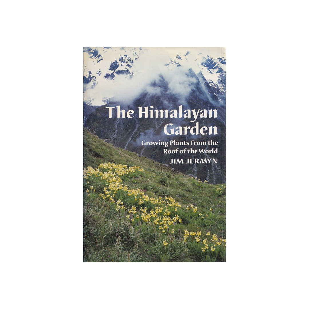 The Himalayan Garden. Growing Plants from the Roof of the World.
