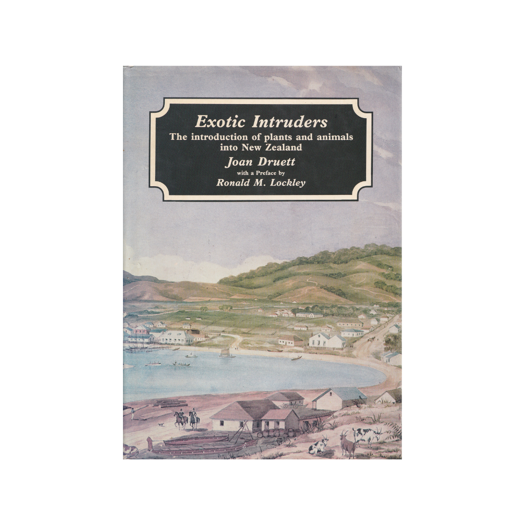 Exotic Intruders. The introduction of plants and animals into New Zealand.