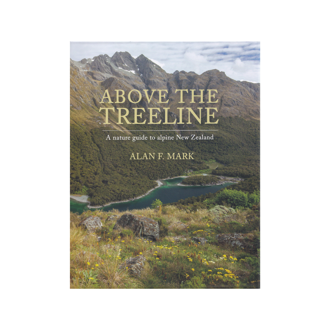 Above the Treeline. A Nature Guide to Alpine New Zealand. NEW.