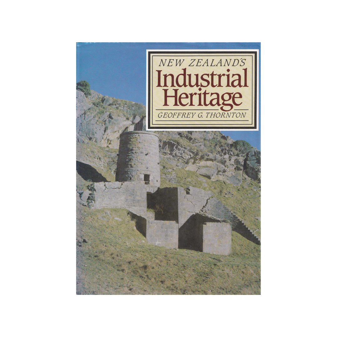 New Zealand’s Industrial Heritage.