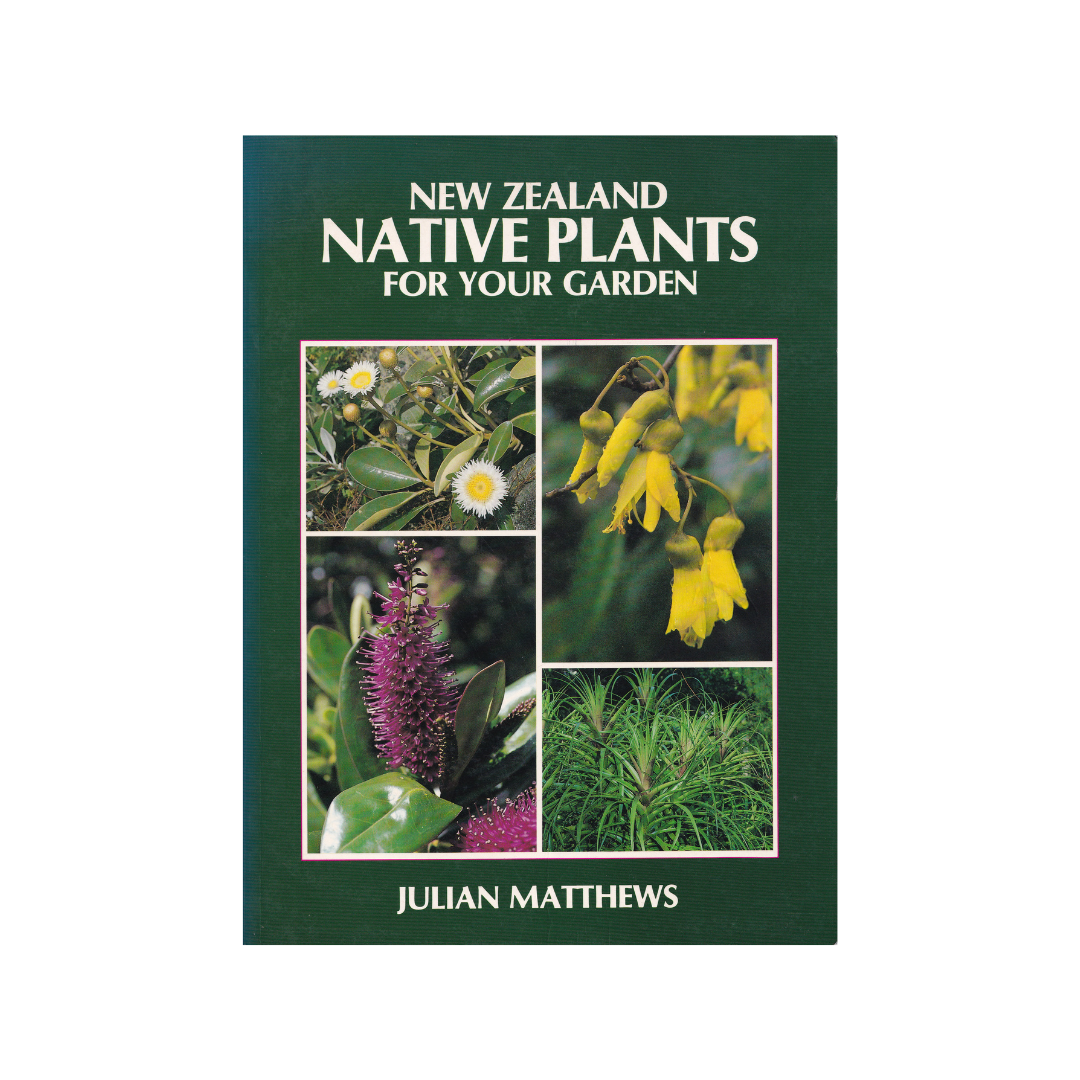 New Zealand Native Plants for your Garden.