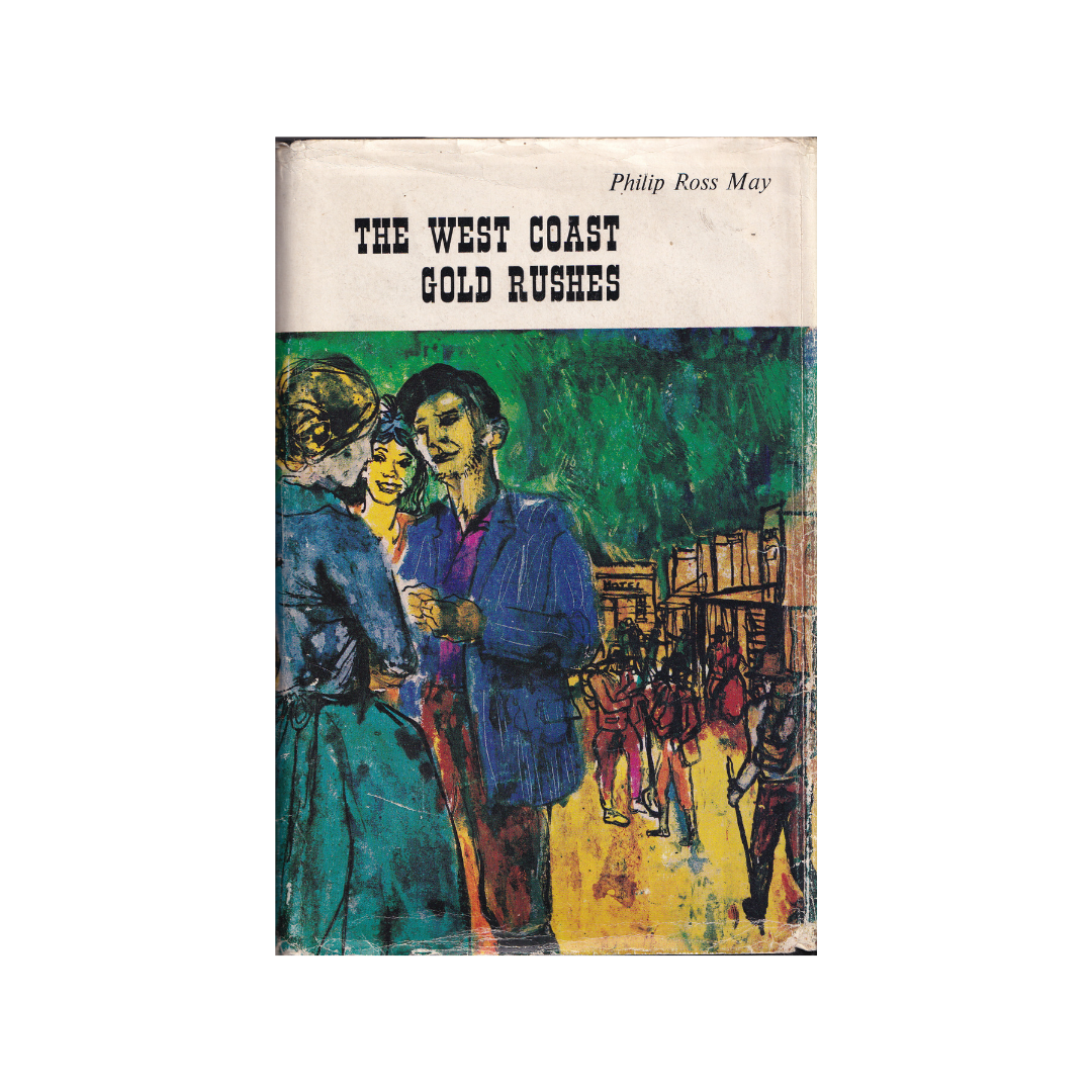 The West Coast Gold Rushes.