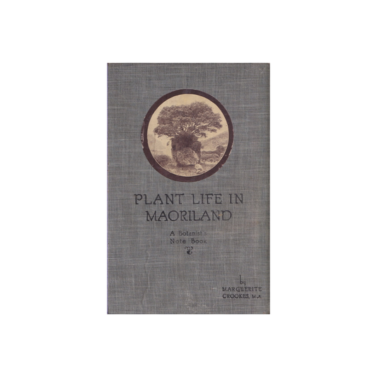 Plant Life in Maoriland.