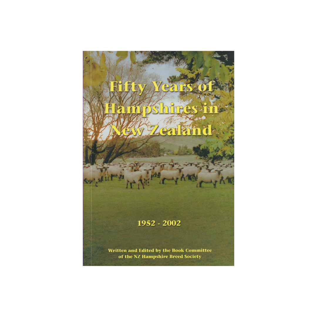 Fifty Years of Hampshires in New Zealand.