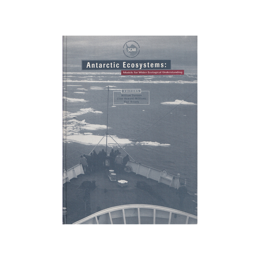 Antarctic Ecosystems: Models for Wider Ecological Understanding.