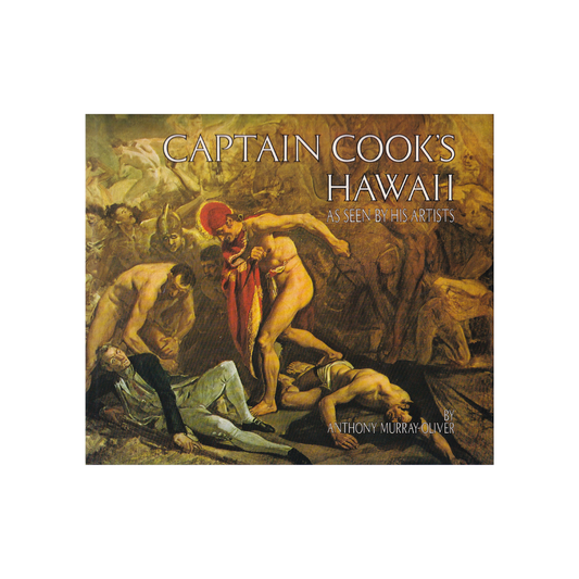 Captain Cook’s Hawaii. As Seen by his Artists.