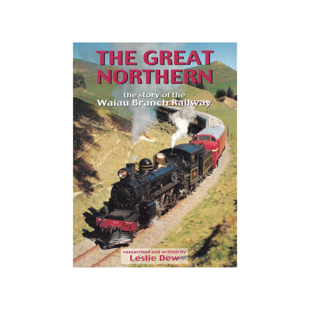 The Great Northern the story of the Waiau Branch Railway.