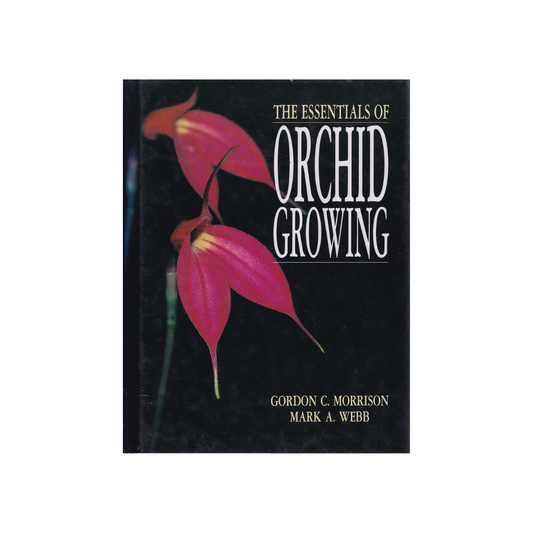 The Essentials of Orchid Growing.