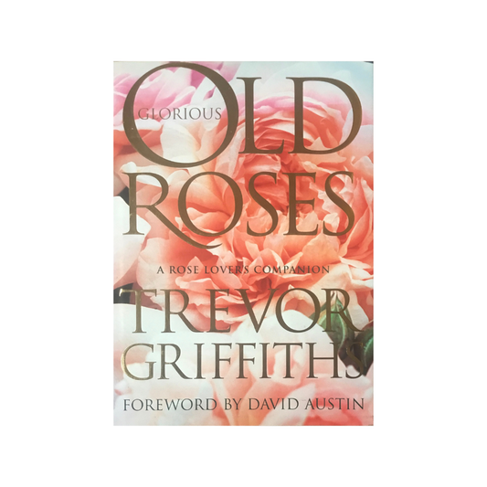 Glorious Old Roses.