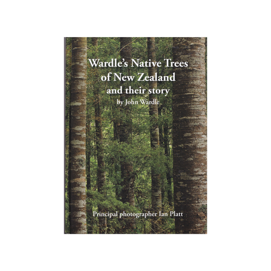 Wardle’s Native Trees of New Zealand and their story.
