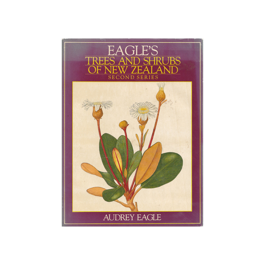 Eagle’s Trees and Shrubs of New Zealand. Second Series