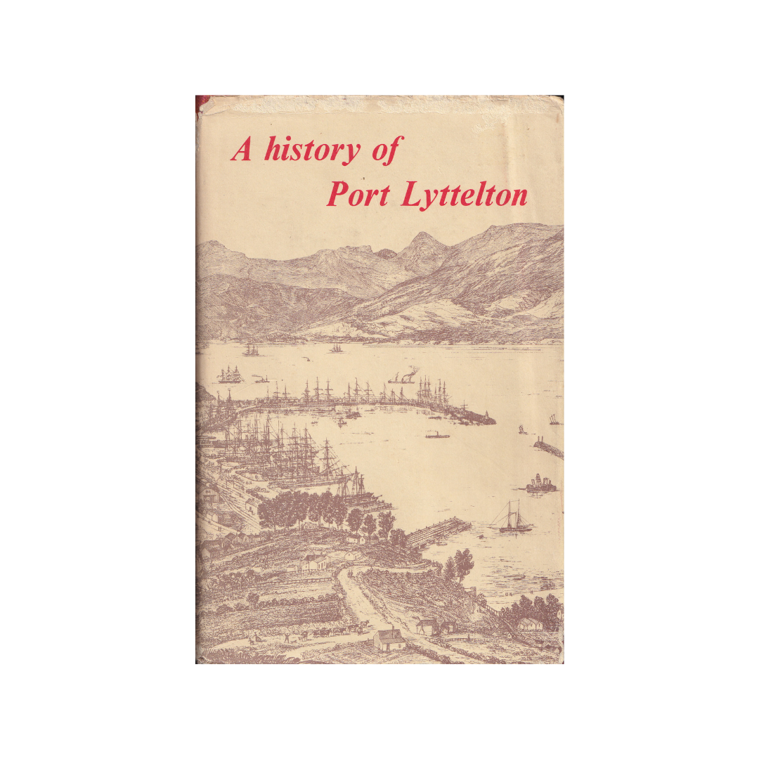 A History of Port Lyttelton.