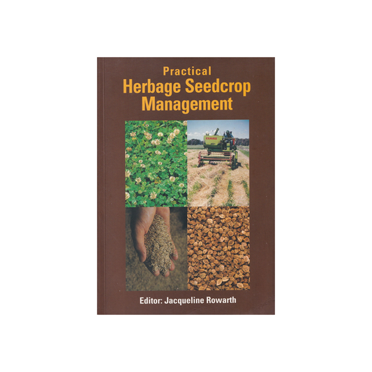 Practical Herbage Seedcrop Management.