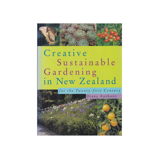 Creative Sustainable Gardening in New Zealand.