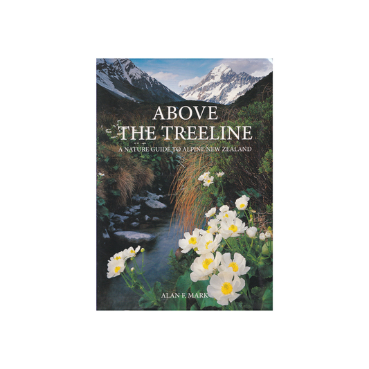 Above the Treeline. A Nature Guide to Alpine New Zealand. PACK SIZE.