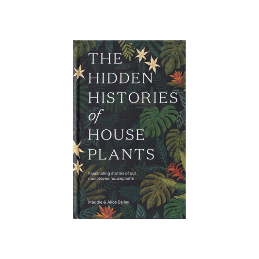 The Hidden Histories of House Plants. NEW.