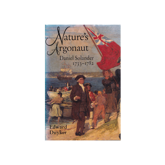 Nature’s Argonaut. Daniel Solander 1733-1782.