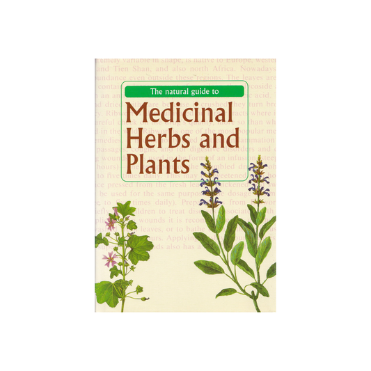 The Natural Guide to Medicinal Herbs and Plants.