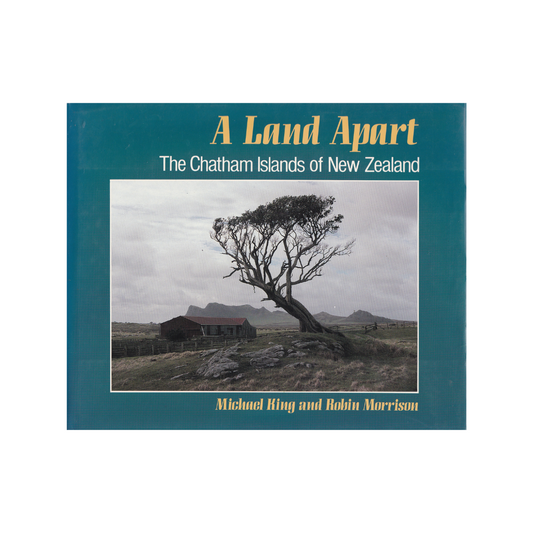 A Land Apart. The Chatham Islands of New Zealand.