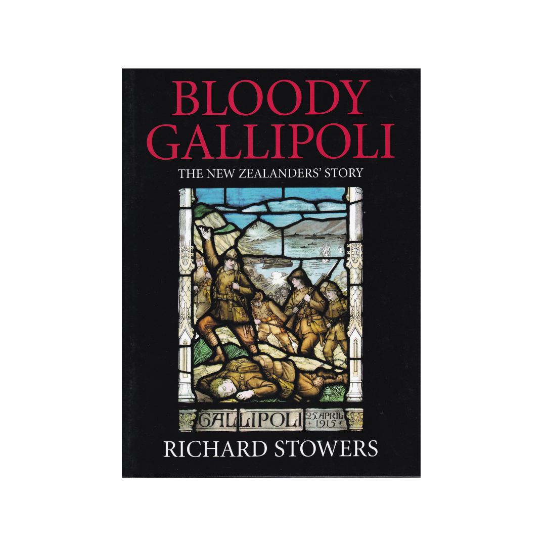 Bloody Gallipoli. The New Zealanders’ Story.