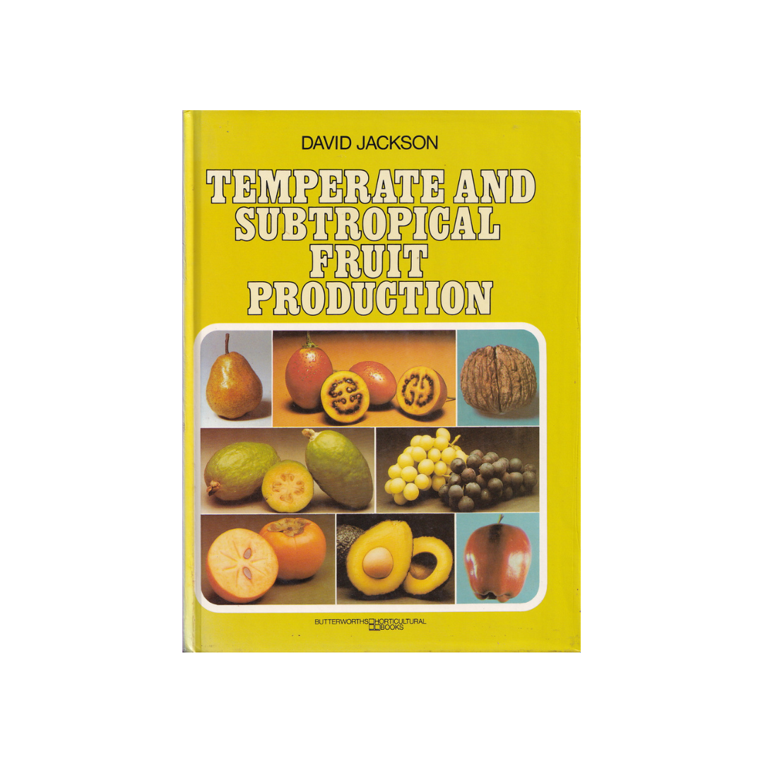 Temperate & Subtropical Fruit Production.