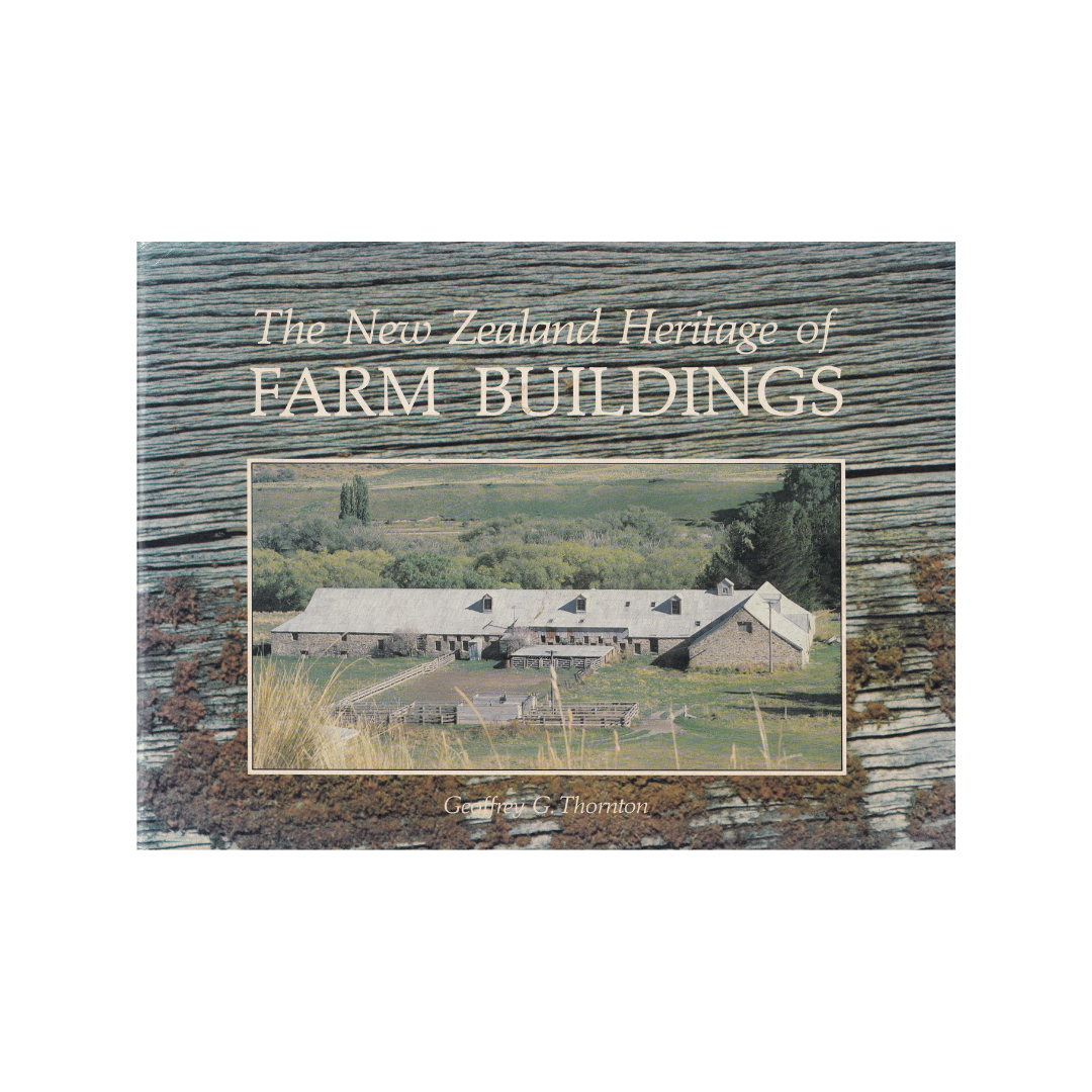 The New Zealand Heritage of Farm Buildings.