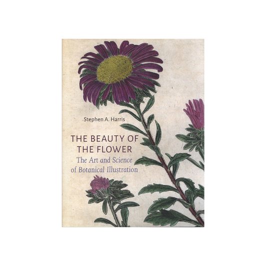 The Beauty of the Flower. The Art and Science of Botanical Illustration. NEW.
