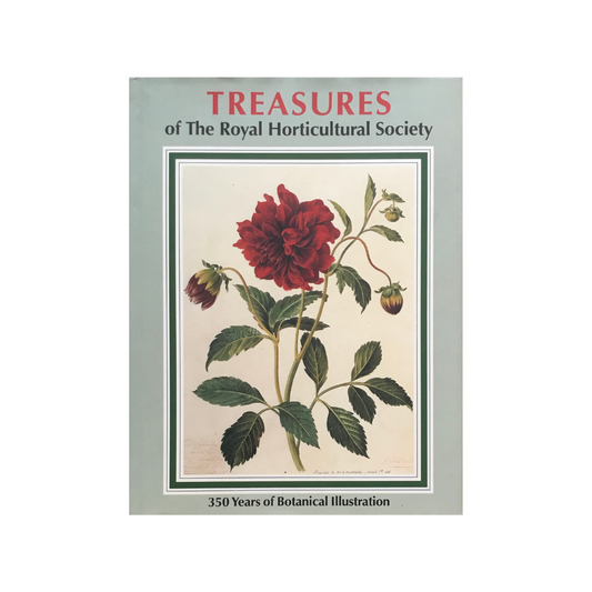 Treasures of the Royal Horticultural Society. 350 Years of Botanical Illustration.