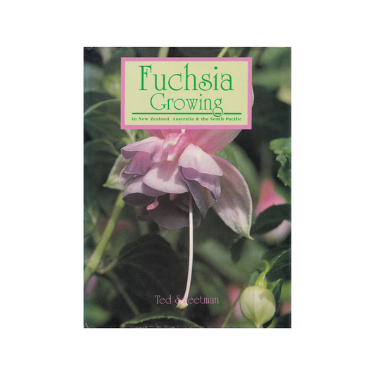 Fuchsia Growing in New Zealand, Australia & the South Pacific.