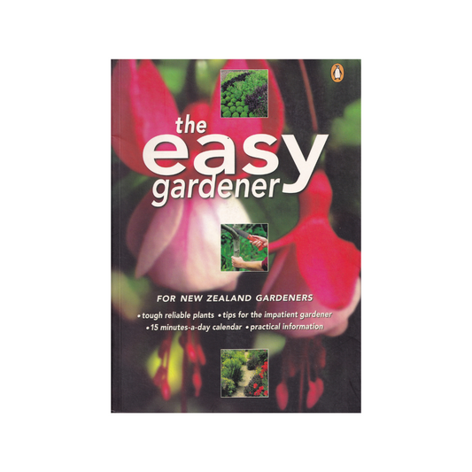 The Easy Gardener. For New Zealand Gardeners.