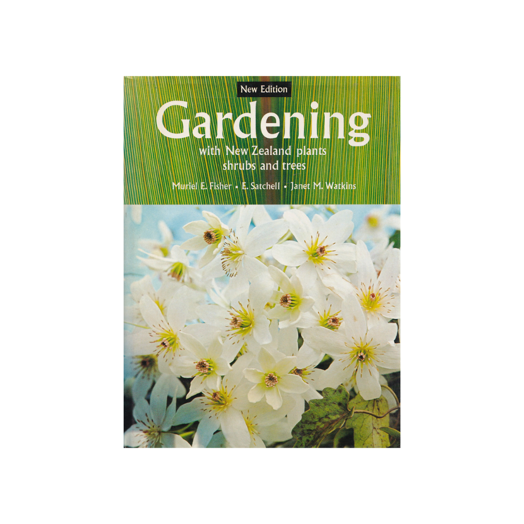 Gardening with New Zealand Plants, Shrubs & Trees.