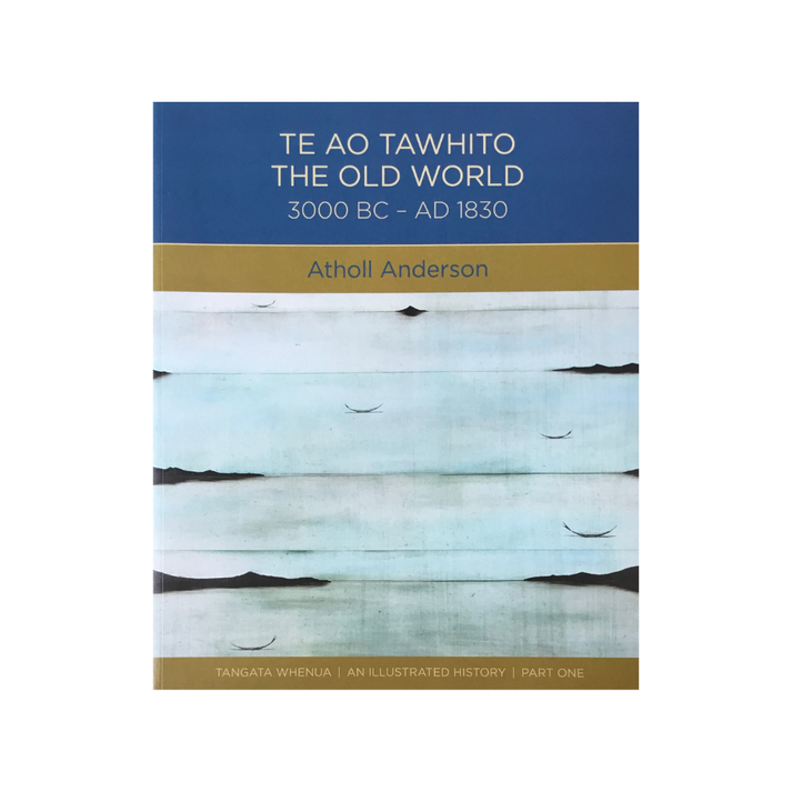 Te Ao Tawhito The Old World 3000 BC - AD 1830. NEW. – papergardensnz