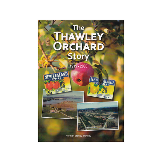 The Thawley Orchard Story 1915-2000.