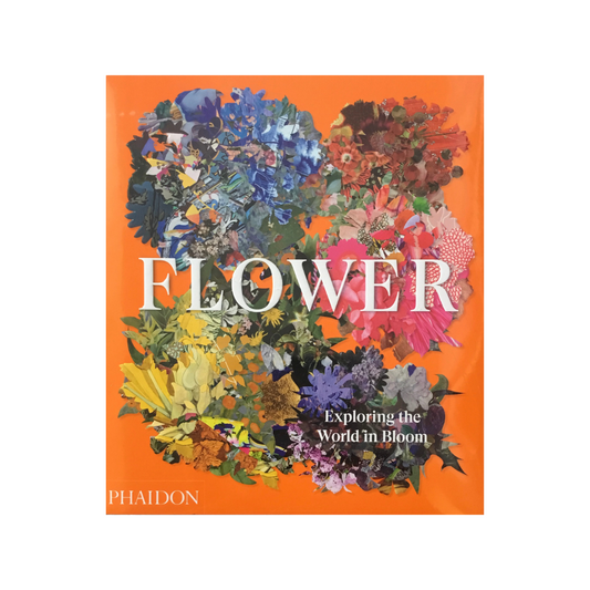 FLOWER. Exploring the World in Bloom. NEW.