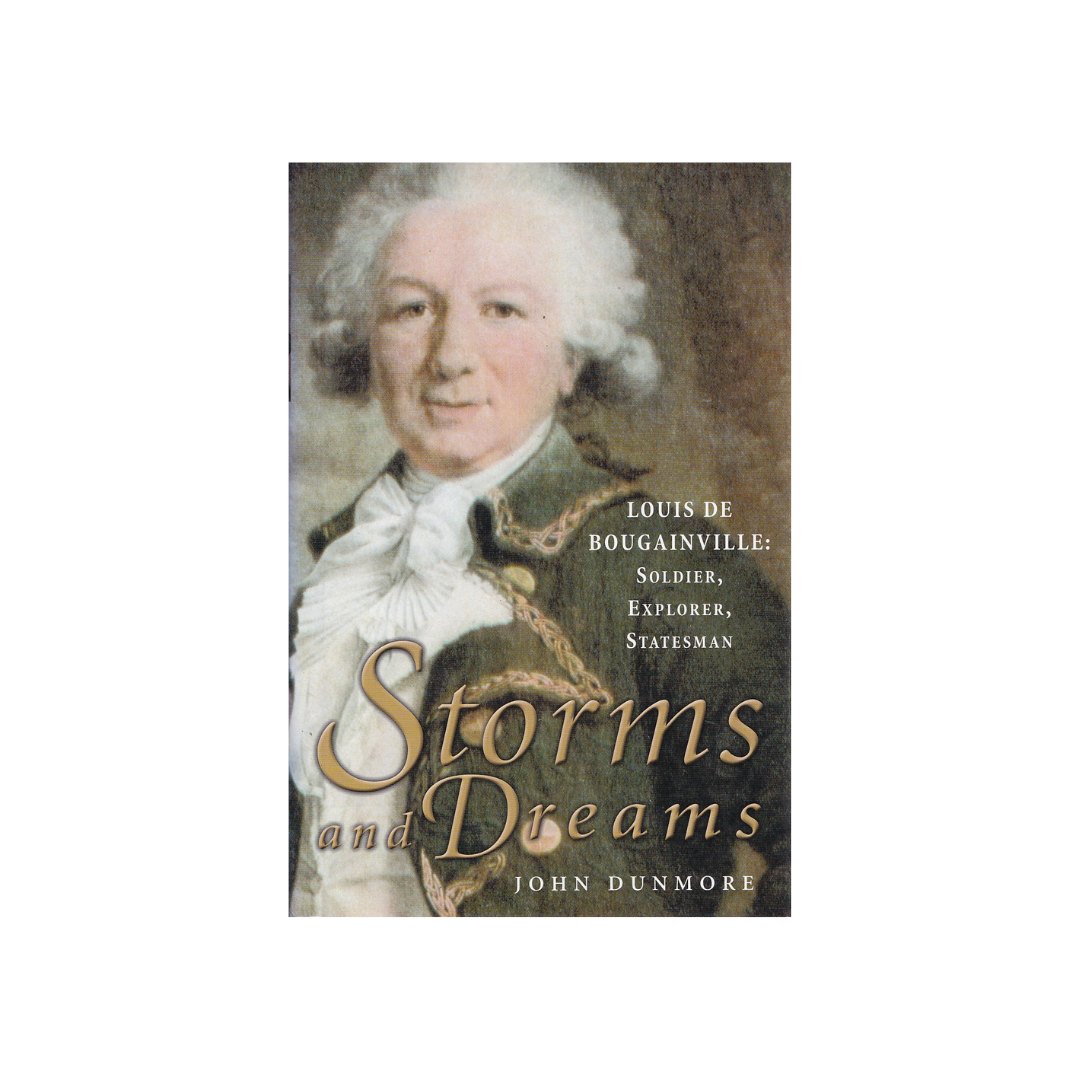 Storms and Dreams. Louis de Bougainville: Soldier, Explorer, Statesman.