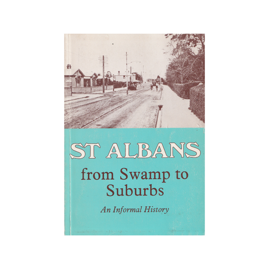 St. Albans from Swamp to Suburb.