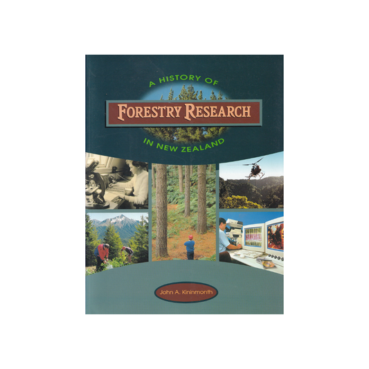 A History of Forestry Research in New Zealand.