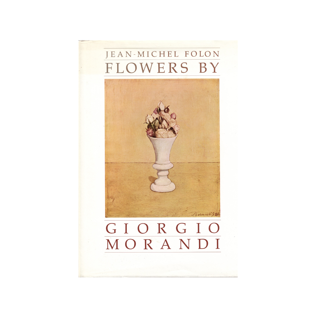 Flowers by Giogio Morandi.